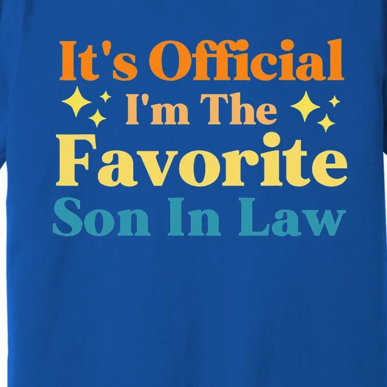 It's I'm The Favorite Son In Law Funny Family Humor Premium T-Shirt