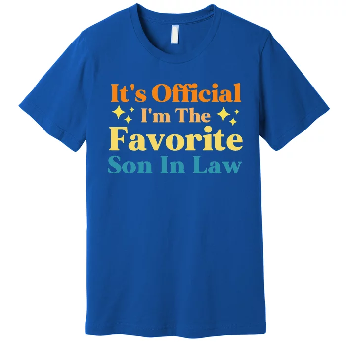 It's I'm The Favorite Son In Law Funny Family Humor Premium T-Shirt