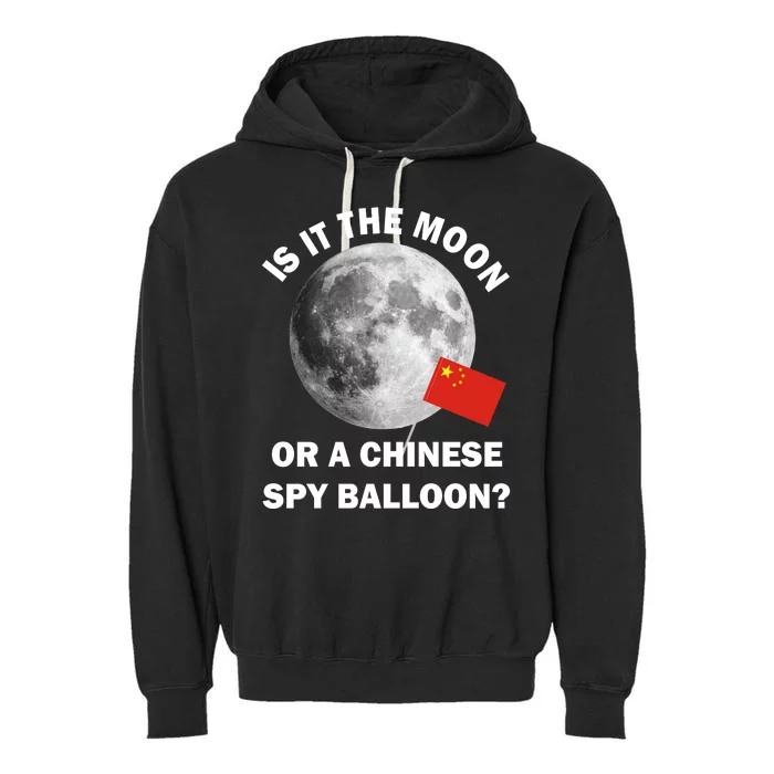 Is It The Moon Or A Chinese Spy Balloon Garment-Dyed Fleece Hoodie