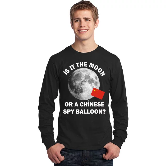 Is It The Moon Or A Chinese Spy Balloon Tall Long Sleeve T-Shirt