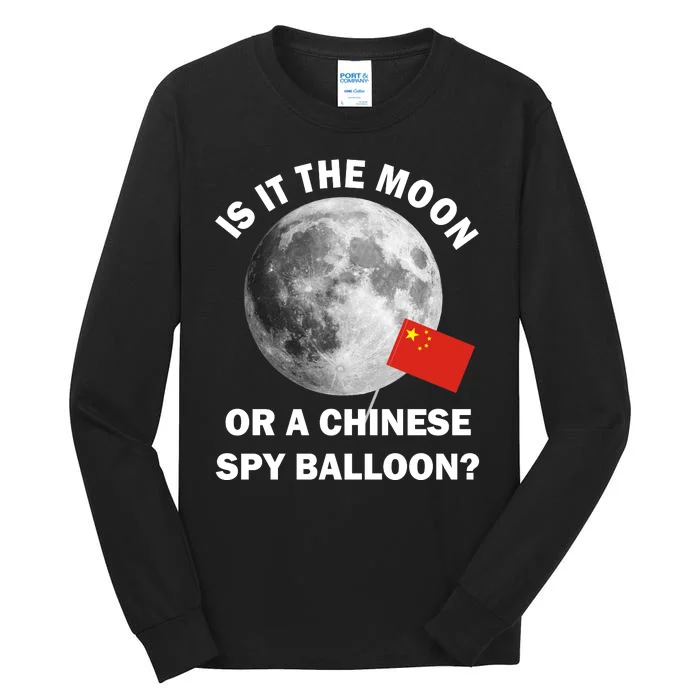 Is It The Moon Or A Chinese Spy Balloon Tall Long Sleeve T-Shirt