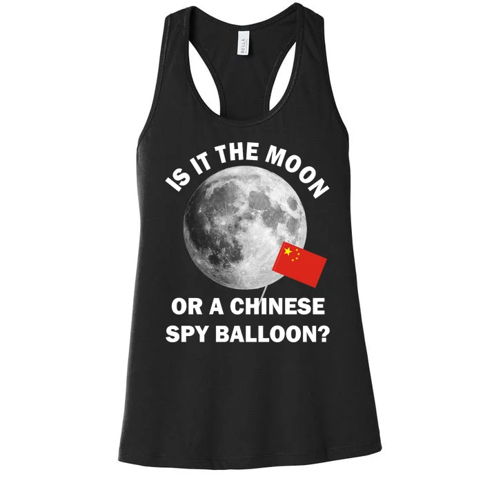 Is It The Moon Or A Chinese Spy Balloon Women's Racerback Tank