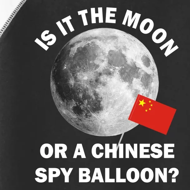 Is It The Moon Or A Chinese Spy Balloon Toddler Fine Jersey T-Shirt