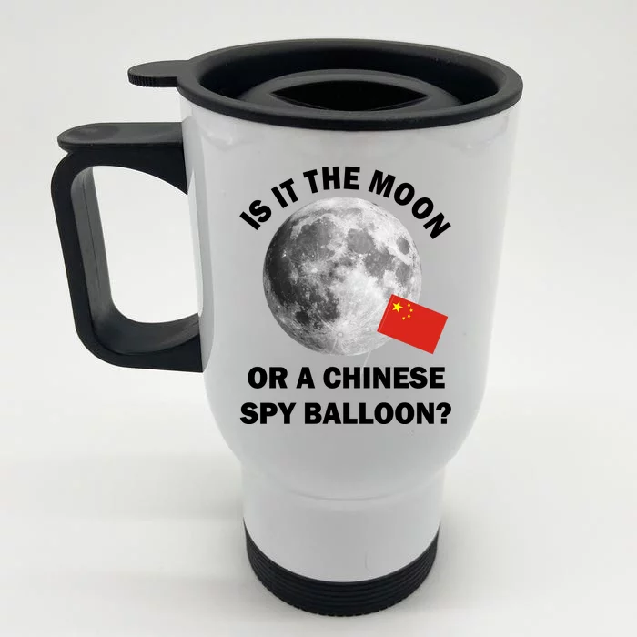 Is It The Moon Or A Chinese Spy Balloon Front & Back Stainless Steel Travel Mug