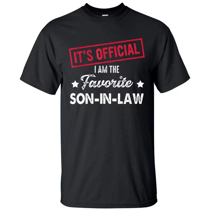 Its Im The Favorite Son In Law Tall T-Shirt