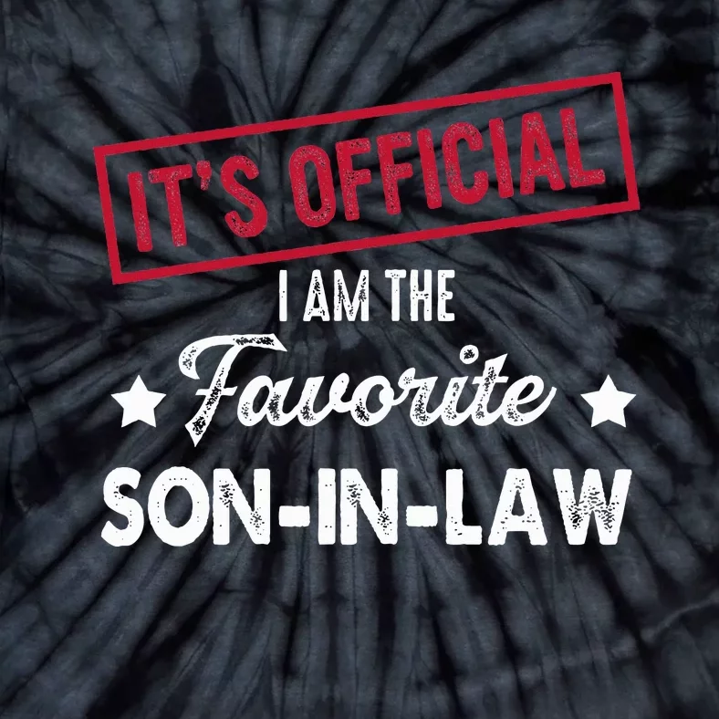 Its Im The Favorite Son In Law Tie-Dye T-Shirt