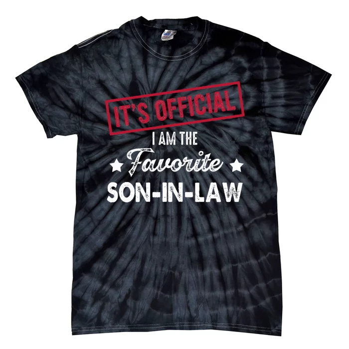 Its Im The Favorite Son In Law Tie-Dye T-Shirt