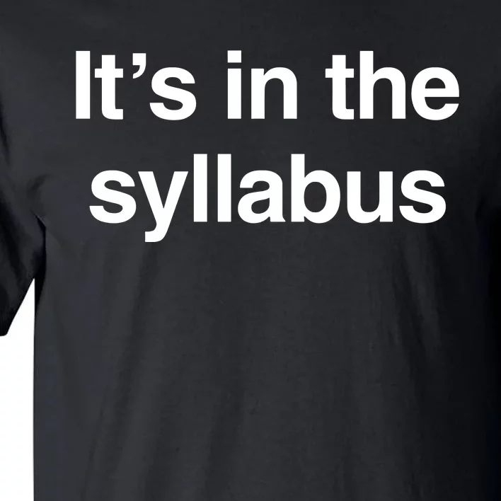 ItS In The Syllabus Tall T-Shirt