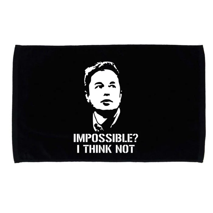 Impossible I Think Not Elon Musk Microfiber Hand Towel