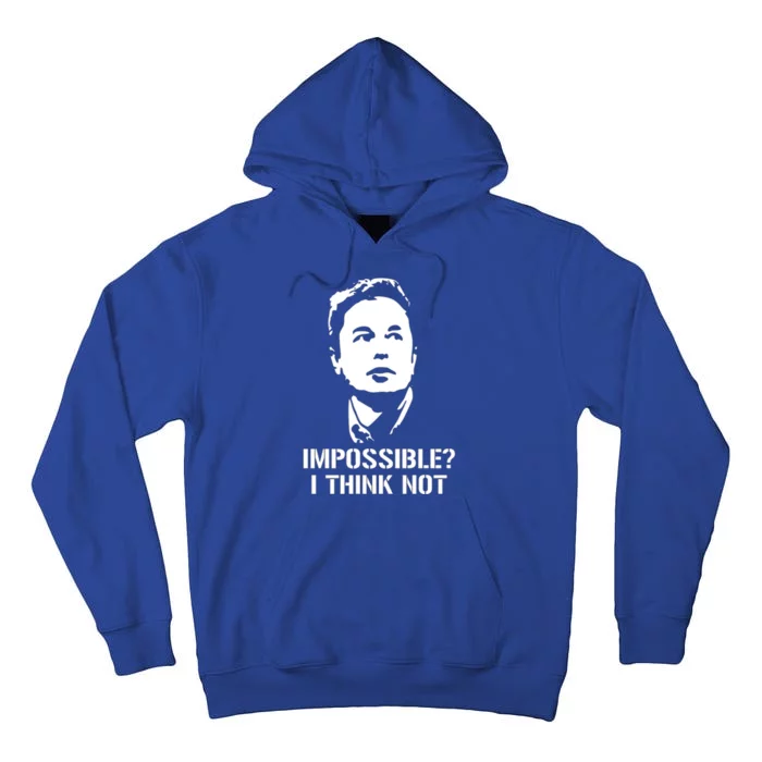 Impossible I Think Not Elon Musk Tall Hoodie