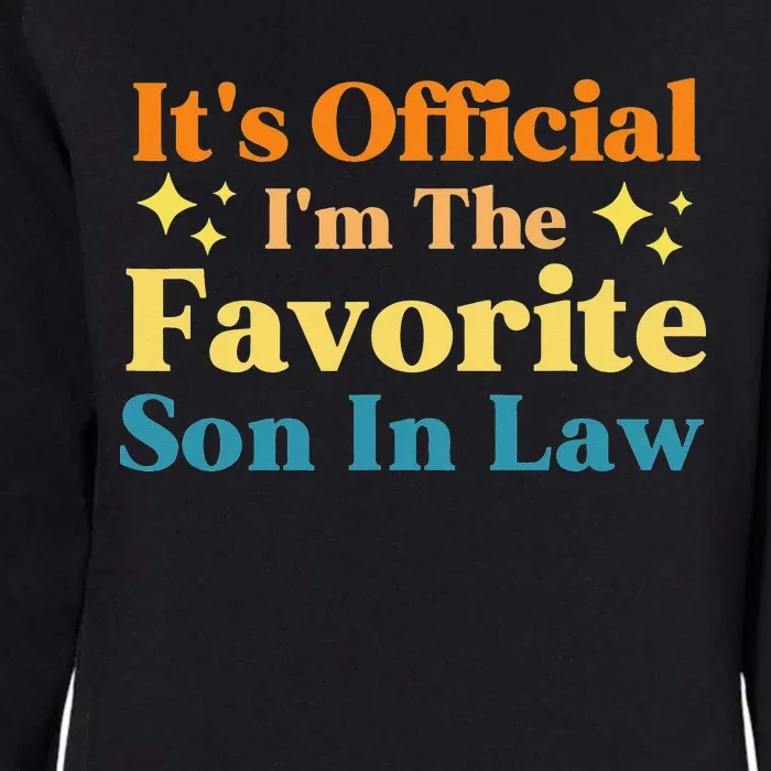 It's I'm The Favorite Son In Law Family Humor Womens California Wash Sweatshirt