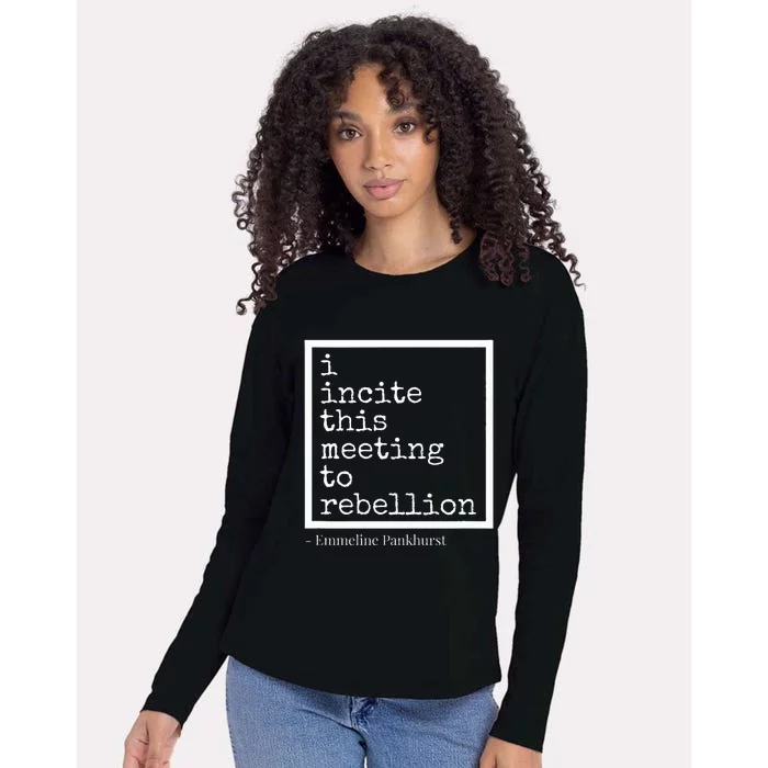 I Incite This Meeting To Rebellion Womens Cotton Relaxed Long Sleeve T-Shirt