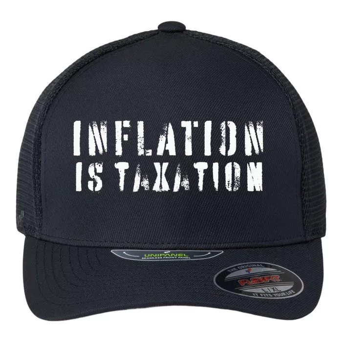 Inflation Is Taxation Flexfit Unipanel Trucker Cap