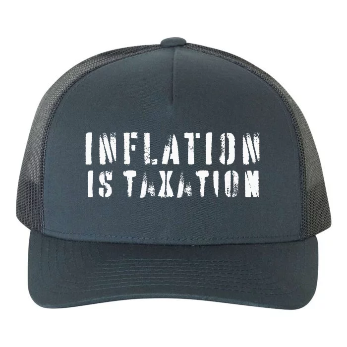 Inflation Is Taxation Yupoong Adult 5-Panel Trucker Hat