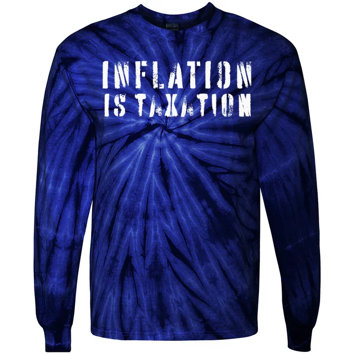 Inflation Is Taxation Tie-Dye Long Sleeve Shirt