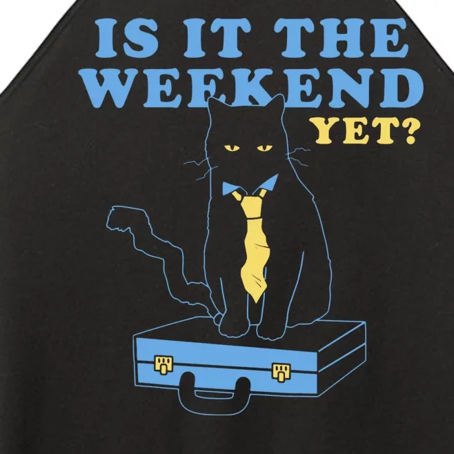 Is It The Weekend Yet Funny Cat Women’s Perfect Tri Rocker Tank