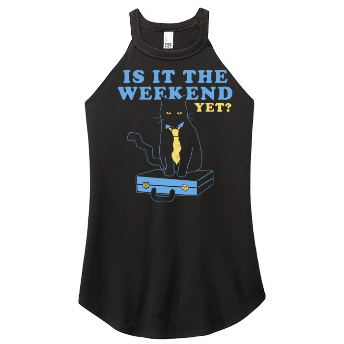 Is It The Weekend Yet Funny Cat Women’s Perfect Tri Rocker Tank