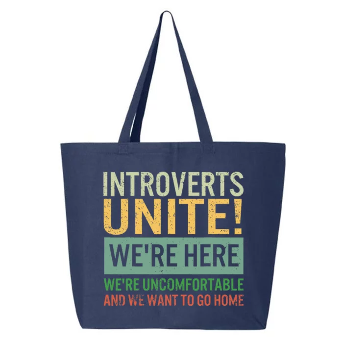 Introvert Introverts Unite Here Uncomfortable Want Go Home 25L Jumbo Tote