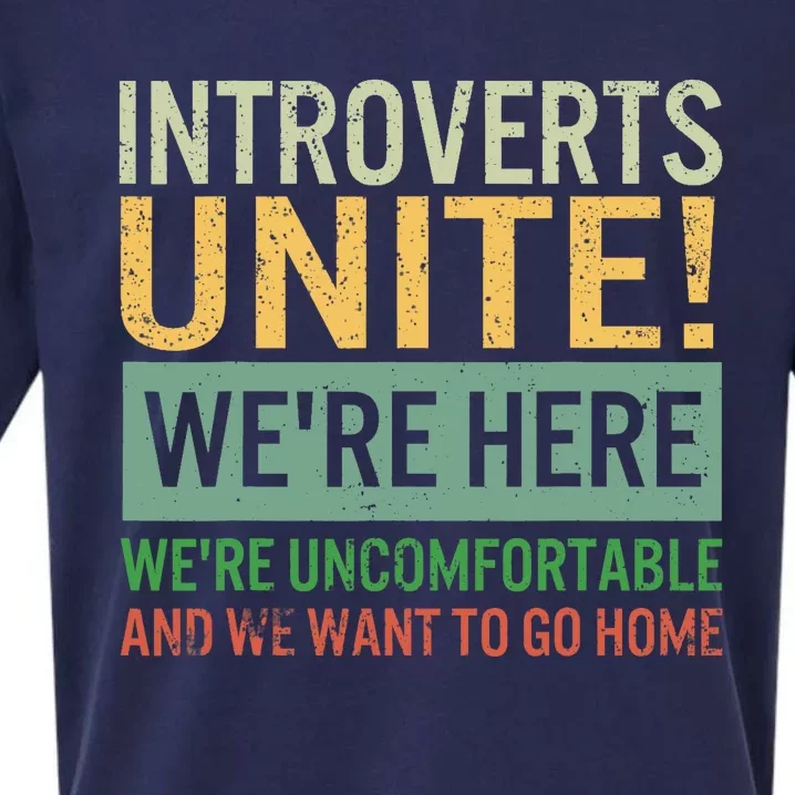 Introvert Introverts Unite Here Uncomfortable Want Go Home Sueded Cloud Jersey T-Shirt