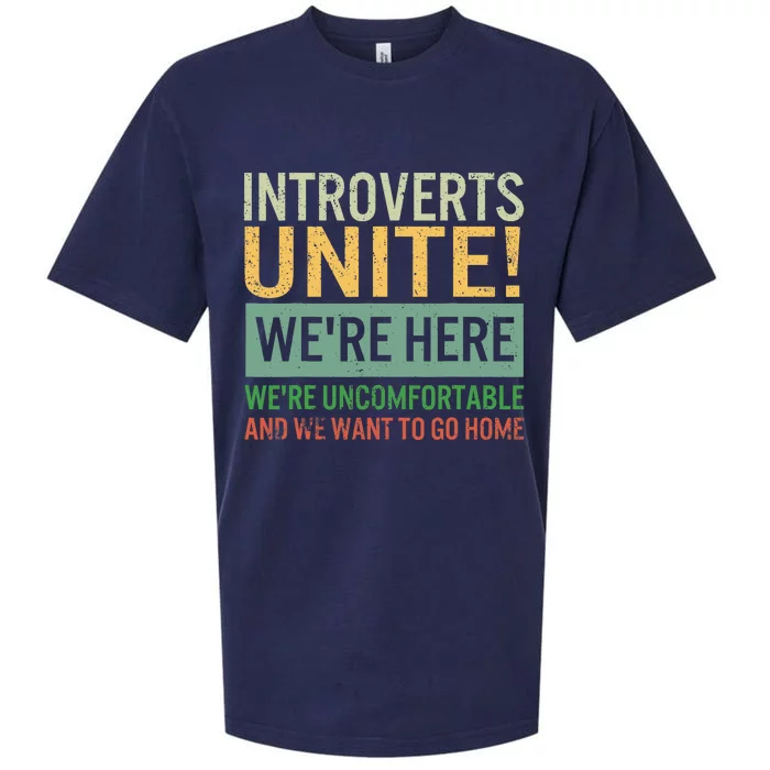 Introvert Introverts Unite Here Uncomfortable Want Go Home Sueded Cloud Jersey T-Shirt