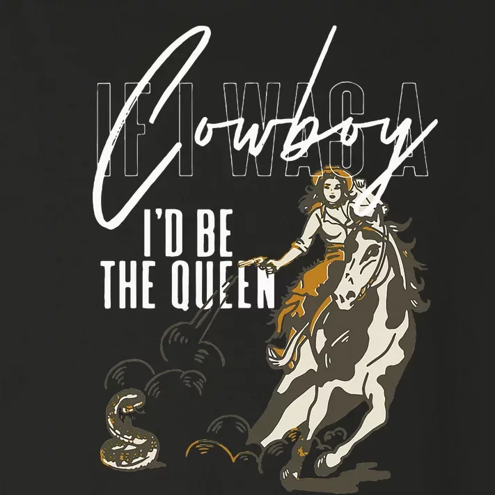 If I Was A Cowboy ID Be The Queen Toddler Long Sleeve Shirt