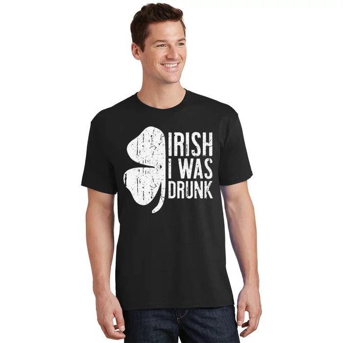 Irish I Was Drunk Saint Patrick's Day T-Shirt