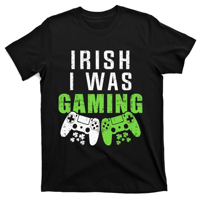 Irish I Was Gaming Funny St Patricks Day T-Shirt