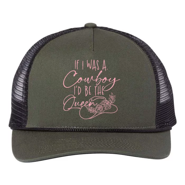 If I Was A Cowboy ID Be The Queen Retro Rope Trucker Hat Cap