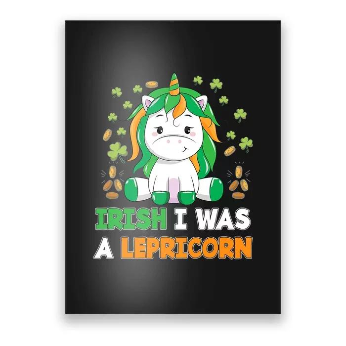 Irish I Was A Lepricorn Irish Unicorn St. Patrick's Day Poster