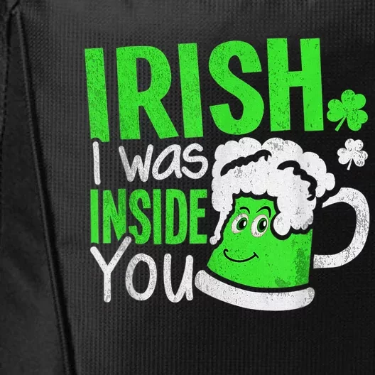 Irish I Was Inside You Sexual Joke Happy St Patrick's Day City Backpack