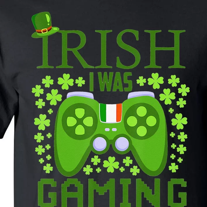 Irish I Was Gaming Video Gamer Top Hat St Patrick's Day Tall T-Shirt