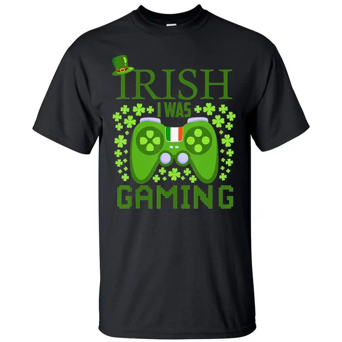 Irish I Was Gaming Video Gamer Top Hat St Patrick's Day Tall T-Shirt