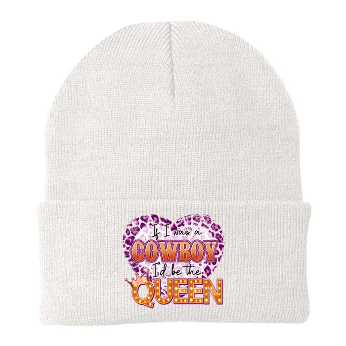 If I Was A Cowboy I'd Be The Queen Knit Cap Winter Beanie