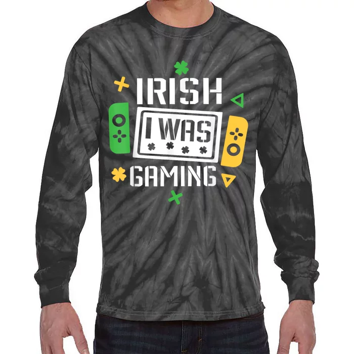 Irish I Was Gaming Funny St Patricks Day Gamer Tie-Dye Long Sleeve Shirt