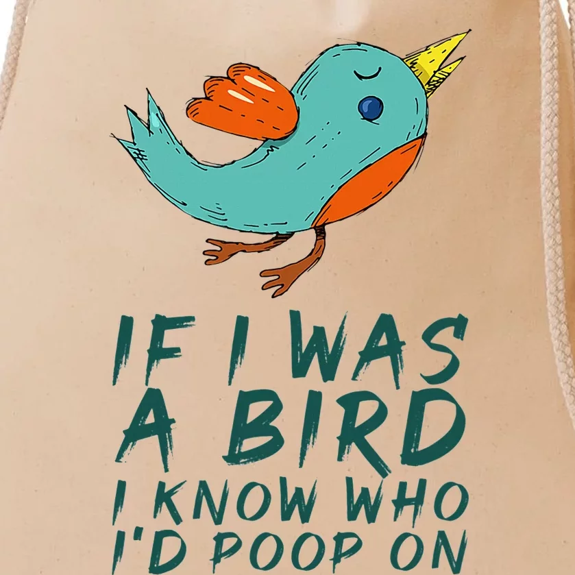 If I Was A Bird I Know Who ID Poop On Drawstring Bag