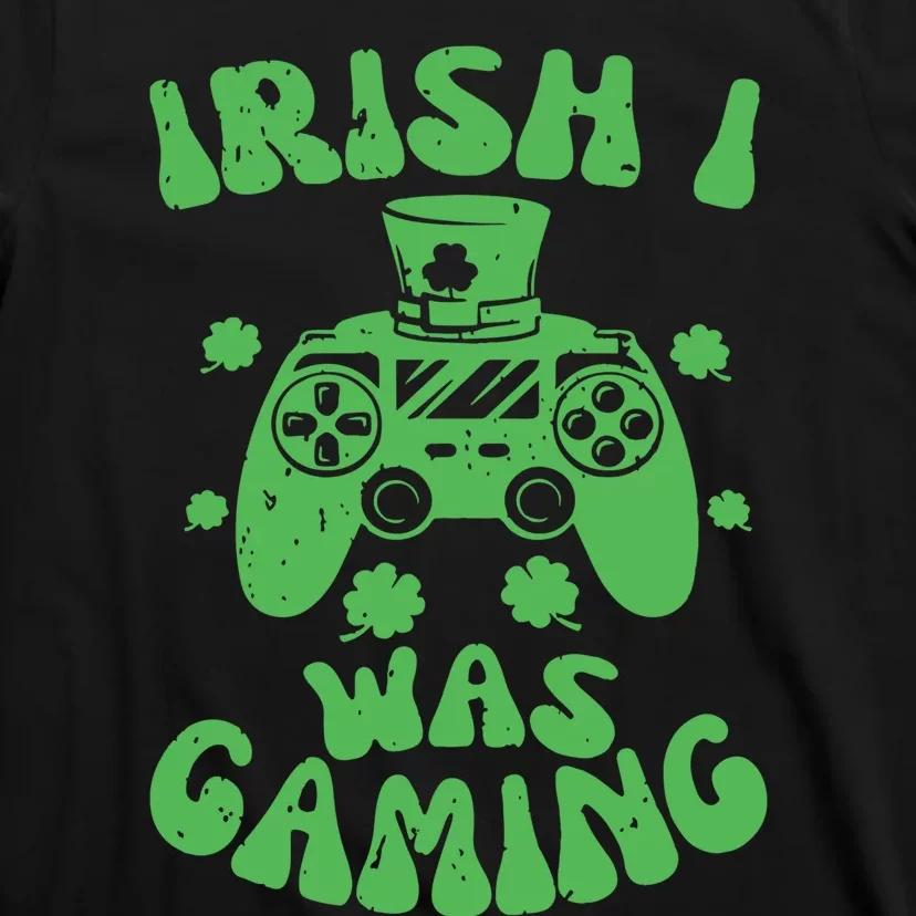 Irish I Was Gaming Gamer Game Controller Saint Patrick's Day T-Shirt