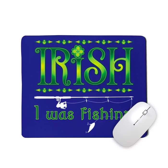 Irish I Was Fishing Shamrock Cool Gift Mousepad