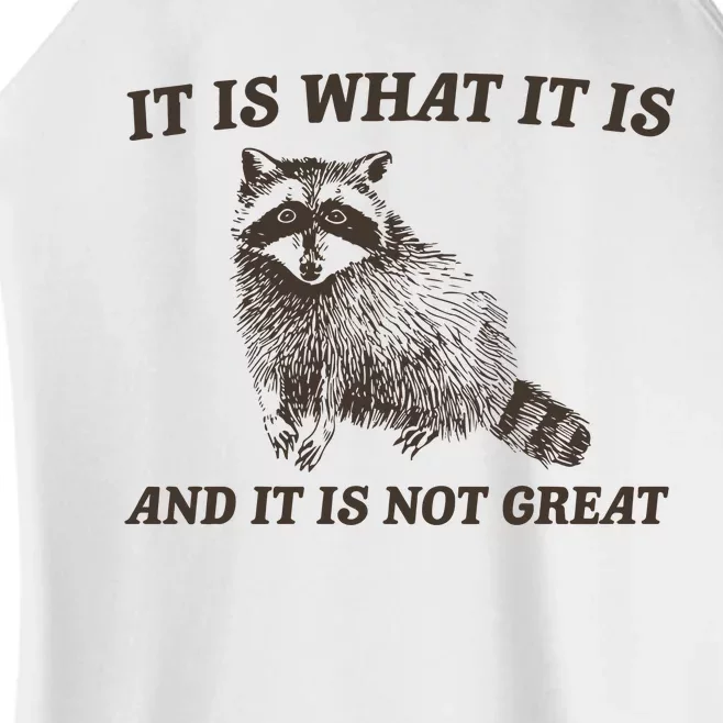 It Is What It Is And It Is Not Great Funny Raccoon Women’s Perfect Tri Rocker Tank