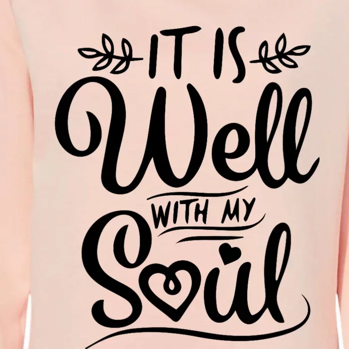 It Is Well With My Soul Quote Womens California Wash Sweatshirt