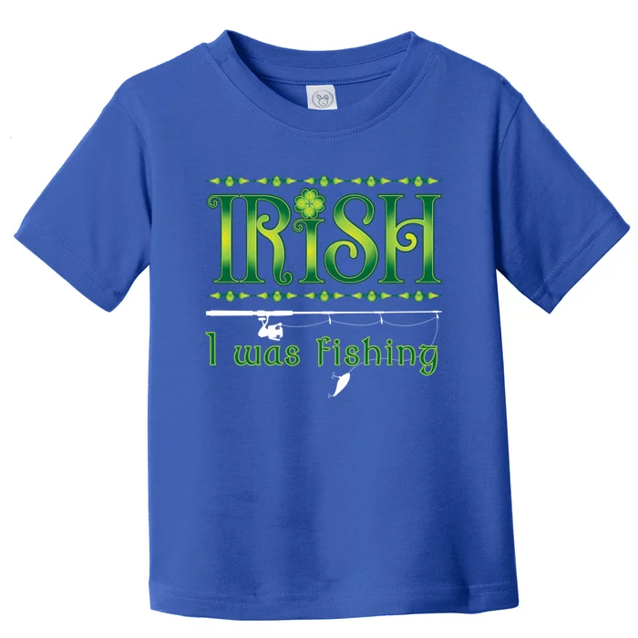 Irish I Was Fishing Shamrock Cool Gift Toddler T-Shirt