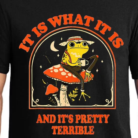 It Is What It Is And ItS Pretty Terrible Pajama Set