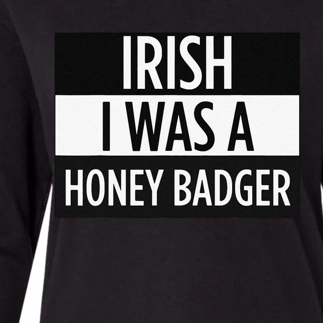 Irish I Was A Honey Badger Funny Saint Patrick's Day Womens Cotton Relaxed Long Sleeve T-Shirt