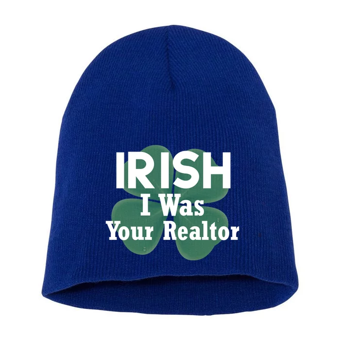 Irish I Was Your Realtor Branding And Marketing Gift Short Acrylic Beanie