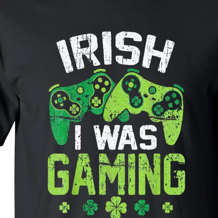 Irish I Was Gaming Funny St Patricks Day Gamer Gift Tall T-Shirt