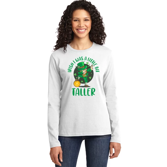 Irish I Was A Little Bit Taller, Funny St Patrick's Day Ladies Long Sleeve Shirt