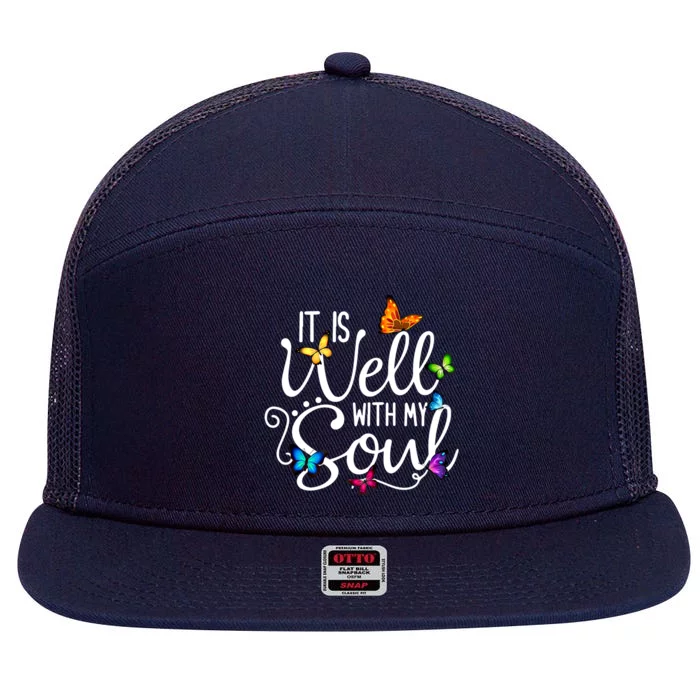 It Is Well With My Soul Christian Hymn Cute Gift Butterfly Art Gift 7 Panel Mesh Trucker Snapback Hat