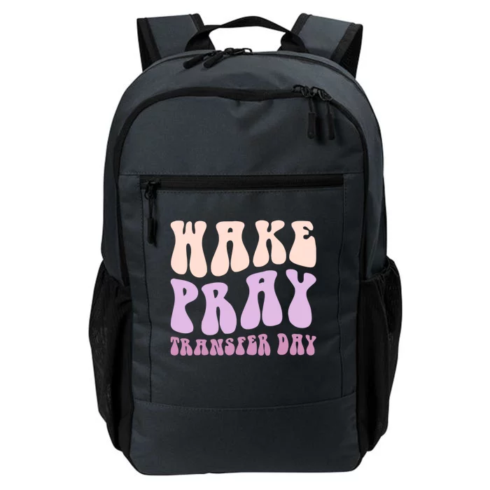 Ivf Infertility Warrior Wake Pray Transfer Day Great Gift Daily Commute Backpack