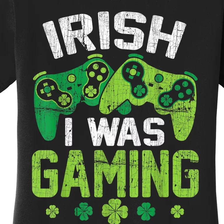 Irish I Was Gaming Funny St Patricks Day Gamer Women's T-Shirt