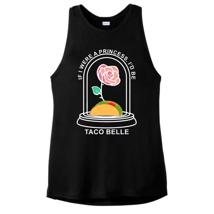 If I Were A Princess I'd Be TacoBelle Funny Meme Ladies Tri-Blend Wicking Tank