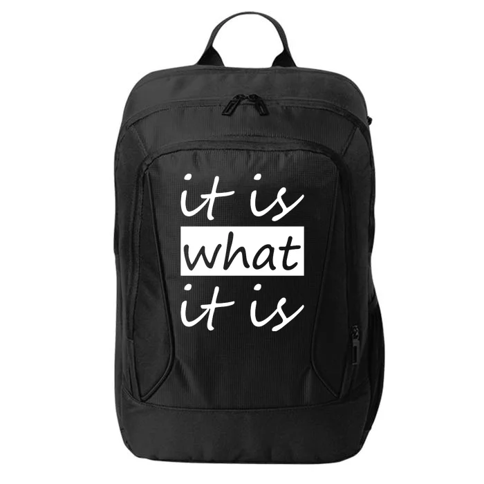 It Is What It Is City Backpack